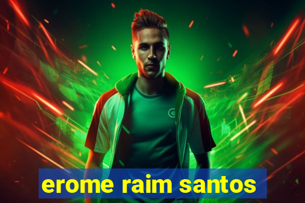 erome raim santos